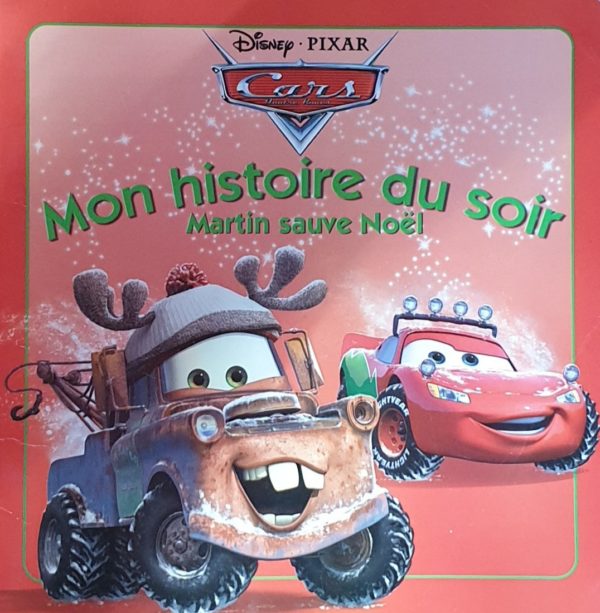 Mon histoire du soir - Cars - Martin sauve Noël !