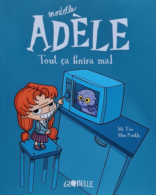 Mortelle Adèle - Tout ça finira mal - Tome 01