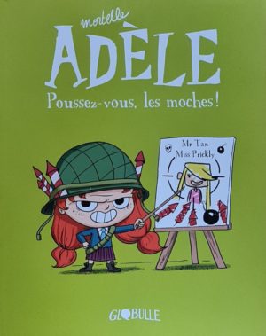 Mortelle Adèle - Poussez-vous les moches ! Tome 05