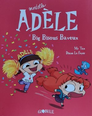 Mortelle Adèle - Big Bisous Baveux - Tome 13