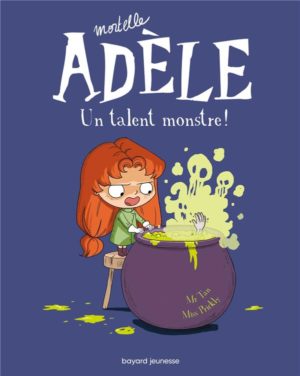 Mortelle Adèle - Un talent monstre ! Tome 06
