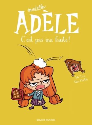 Mortelle Adèle - C'est pas ma faute ! Tome 03
