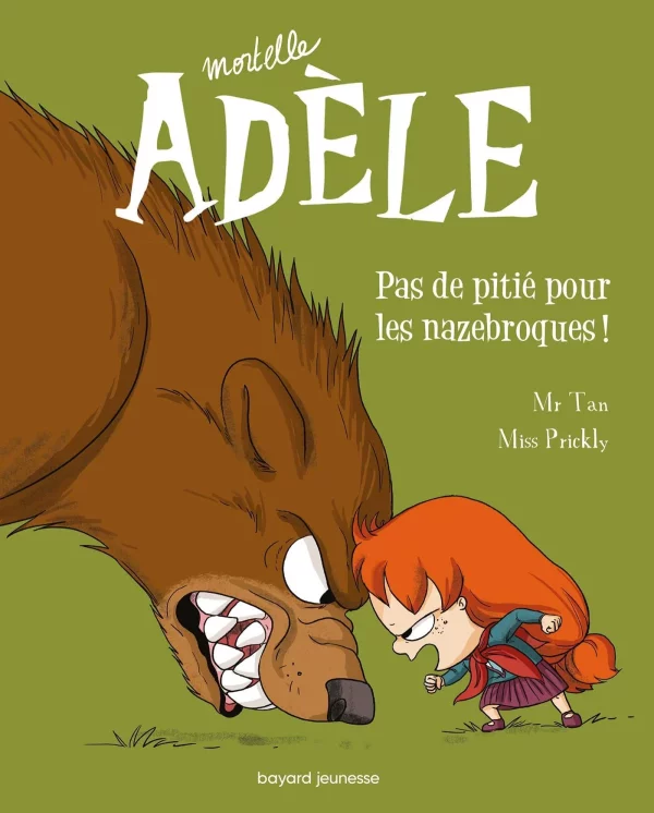 Mortelle Adèle - Pas de pitié pour les nazebroques ! Tome 07
