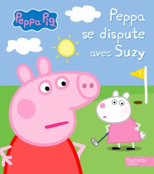 Peppa Pig - Peppa se dispute avec Suzy