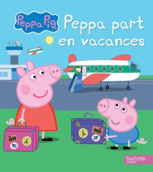 Peppa Pig - Peppa part en vacances